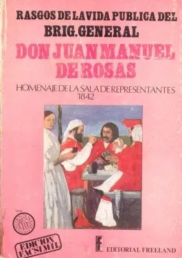 Libro usado en venta: Rasgos de la vida publica del Brig general Don Juan Manuel de Rosas; editorial Freeland impreso en 1975 envios a todo el mundo.1