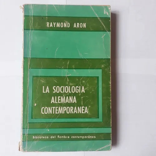 Libro usado en venta: La sociologia alemana contemporanea de Raymond Aron; editorial Paidos impreso en 1965 realizamos envios a todo el mundo.1