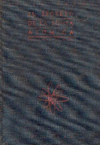 Libro usado en venta: El secreto de la bomba atomica de Selig Hecht; editorial Zig - Zag impreso en 1948 realizamos envios a todo el mundo.1