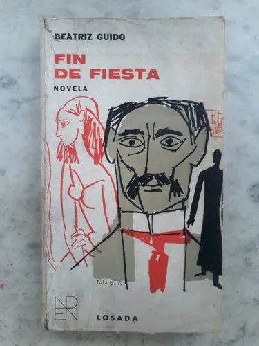 Libro usado en venta: Fin de fiesta de Beatriz Guido; editorial Losada impreso en 1968 realizamos envios a todo el mundo.1