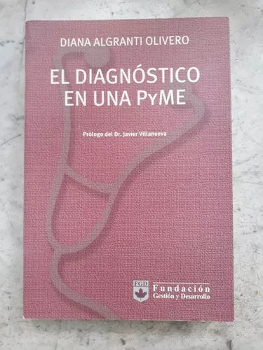 Libro usado en venta: El diagnostico en una pyme de Diana Algranti Olivero; editorial Dunken impreso en 2003 realizamos envios a todo el mundo.1