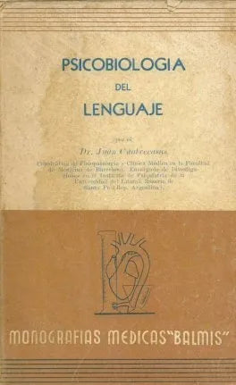 Libro usado en venta: Psicobiologia del lenguaje de Juan Cuatrecasas; editorial Compañia General Editora impreso en 1940 envios a todo el mundo.1