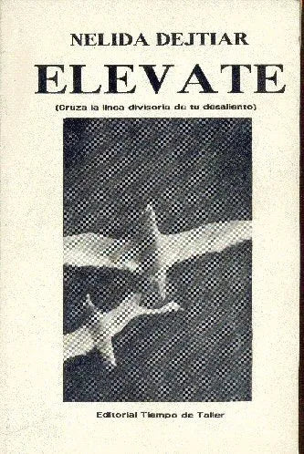 Libro usado en venta: Elevate de Nelida Dejtiar; editorial Tiempo de taller impreso en 1992 realizamos envios a todo el mundo.1