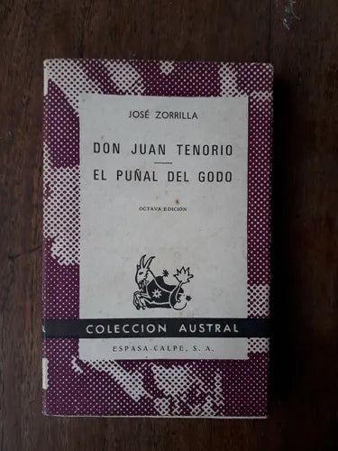 Libro usado en venta: Don Juan Tenorio - El pu?al del Godo de Jose Zorrilla; editorial Espasa - Calpe impreso en 1970 envios a todo el mundo.1