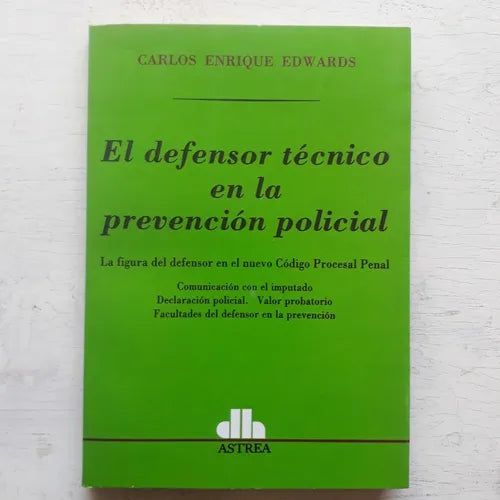 Libro usado en venta: El defensor tecnico en la prevencion policial de Carlos E. Edwards; editorial Astrea impreso en 1992 envios a todo el mundo.1
