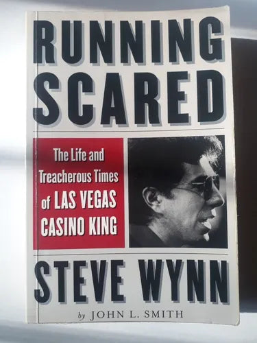 Libro usado en venta: Running Scared: The Life and Treacherous Times of Las Vegas Casino King Steve Wynn de John Smith; impreso en 2001.1