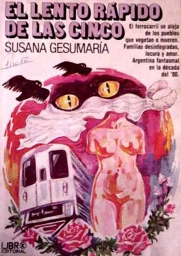Libro usado en venta: El lento rapido de las cinco de Susana Gesumaria; editorial Libro Libre impreso en 1983 realizamos envios a todo el mundo.1