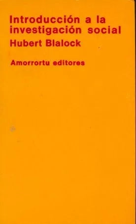Libro usado en venta: Introduccion a la investigacion social de Hubert M. Blalock; editorial Amorrortu impreso en 1982 envios a todo el mundo.1