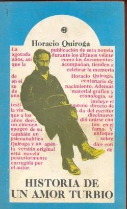 Libro usado en venta: Historia de un amor turbio de Horacio Quiroga; editorial Documenta impreso en 1978 realizamos envios a todo el mundo.1