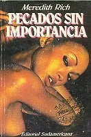 Libro usado en venta: Pecados sin importancia de Meredith Rich; editorial Sudamericana impreso en 1988 realizamos envios a todo el mundo.1