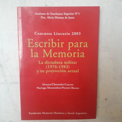 Libro usado en venta: Escribir para la memoria; editorial Edigraf impreso en 2004 realizamos envios a todo el mundo.1