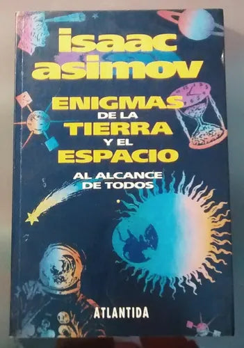Libro usado en venta: Enigmas de la tierra y el espacio al alcance de todos de Isaac Asimov; editorial Atlantida impreso en 1992.1