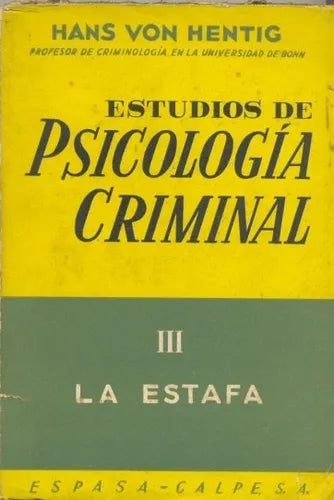 Libro usado en venta: Estudios de psicologia criminal de Hans Von Hentig; editorial Espasa - Calpe impreso en 1960 realizamos envios a todo el mundo.1