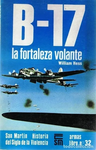 Libro usado en venta: B-17 la fortaleza volante de William Hess; editorial San Martin impreso en 1980 realizamos envios a todo el mundo.1