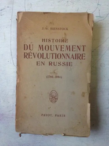 Libro usado en venta: Histoire du Mouvement revolutionnaire en Russie (1790-1894) de J. W. Bienstock; editorial Librairie Payot impreso en 1920.1