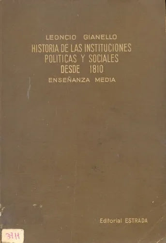 Libro usado en venta: Historia de las instituciones politicas y sociales desde 1810 de Leoncio Gianello; editorial Angel Estrada impreso en 1961.1
