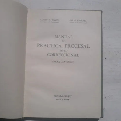 Libro usado en venta: Manual de practica procesal en lo correcional (para mayores) de Tozzini - Hoevel; Abeledo-Perrot en 1961.1