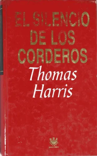 Libro usado en venta: El silencio de los corderos de Thomas Harris; editorial RBA impreso en 1993 realizamos envios a todo el mundo.1