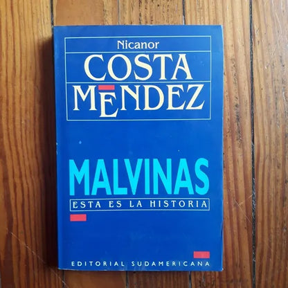 Libro usado en venta: Malvinas - Esta es la historia de Nicanor Costa Mendez; editorial Sudamericana impreso en 1993 realizamos envios a todo el mundo.1