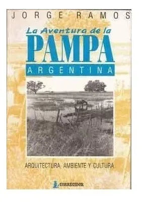 Libro usado en venta: La aventura de la pampa argentina de Jorge Ramos; editorial Corregidor impreso en 1992 realizamos envios a todo el mundo.1