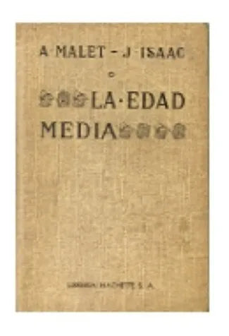 Libro usado en venta: La edad media de Alberto Malet - Julio Isaac; editorial Hachette impreso en 1944 realizamos envios a todo el mundo.1