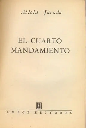Libro usado en venta: El cuarto mandamiento de Alicia Jurado; editorial Emece impreso en 1974 realizamos envios a todo el mundo.1