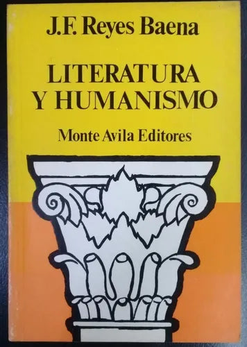 Libro usado en venta: Literatura y humanismo de J. F. Reyes Baena; editorial Monte Avila impreso en 1974 realizamos envios a todo el mundo.1