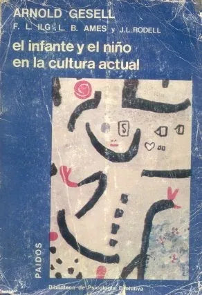 Libro usado en venta: El infante y el ni?o en la cultura actual de Arnold Gesell; editorial Paidos impreso en 1979 realizamos envios a todo el mundo.1