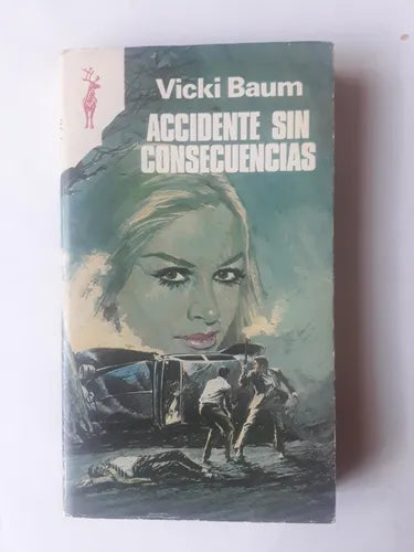 Libro usado en venta: Accidente sin consecuencias de Vicki Baum; editorial Plaza & Janes impreso en 1978 realizamos envios a todo el mundo.1