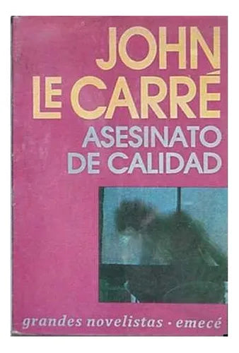 Libro usado en venta: Asesinato de calidad de John Le Carre; editorial Emece impreso en 1992 realizamos envios a todo el mundo.1