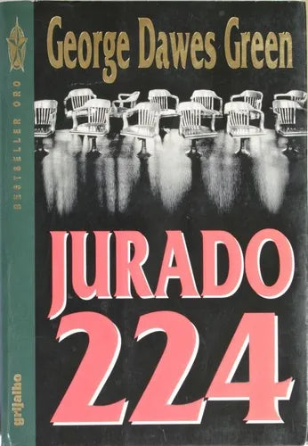 Libro usado en venta: Jurado 224 de George Dawes Green; editorial Grijalbo Mondadori impreso en 1995 realizamos envios a todo el mundo.1