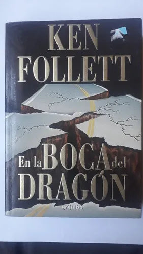 Libro usado en venta: En la boca del dragon de Ken Follett; editorial Grijalbo impreso en 1998 realizamos envios a todo el mundo.1