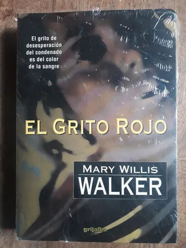 Libro usado en venta: El grito rojo de Mary Willis Walker; editorial Grijalbo impreso en 1996 realizamos envios a todo el mundo.1