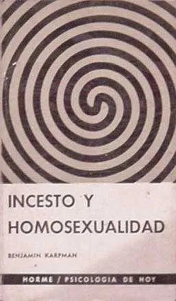 Libro usado en venta: Incesto y homosexualidad de Benjamin Karpman; editorial Paidos impreso en 1974 realizamos envios a todo el mundo.1
