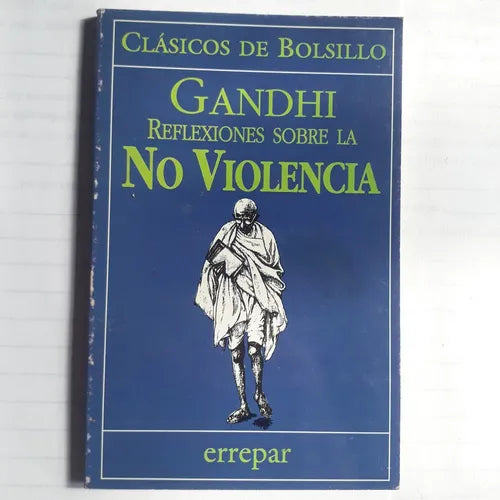 Libro usado en venta: Gandhi: Reflexiones sobre la no violencia de Miguel Grinberg; editorial Errepar impreso en 1998 envios a todo el mundo.1