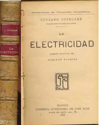 Libro usado en venta: La electricidad de Luciano Poincare; editorial Gutenberg de Jose Ruiz impreso en 1909 realizamos envios a todo el mundo.1