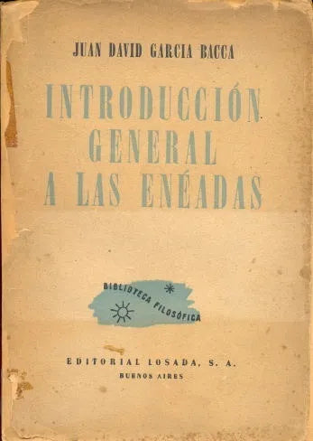 Libro usado en venta: Introduccion General a las Eneadas de Juan David Garcia Bacca; editorial Losada impreso en 1948 envios a todo el mundo.1