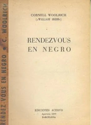 Libro usado en venta: Rendezvous en negro de Cornell Woolrich (William Irish); editorial Acervo impreso en 1962 realizamos envios a todo el mundo.1