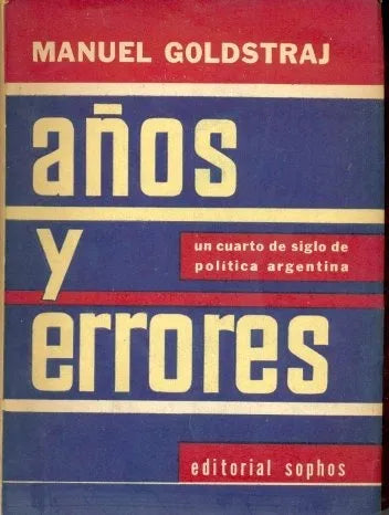 Libro usado en venta: A?os y errores de Manuel Goldstraj; editorial Sophos impreso en 1957 realizamos envios a todo el mundo.1