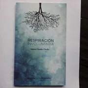 Libro usado en venta: Respiracion involuntaria de Maria Claudia Otsubo; editorial Vinciguerra impreso en 2016 realizamos envios a todo el mundo.1