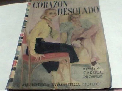Libro usado en venta: Corazon desolado de Carola Prosperi; editorial Abril impreso en 1957 realizamos envios a todo el mundo.1
