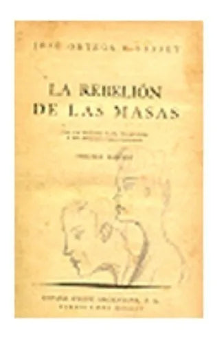 Libro usado en venta: La rebelion de las masas de Jose Ortega y Gasset; editorial Espasa - Calpe impreso en 1939 realizamos envios a todo el mundo.1