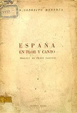 Libro usado en venta: Espa?a en flor y canto de Luis Gorosito Heredia; editorial Buenos Aires impreso en 1947 realizamos envios a todo el mundo.1