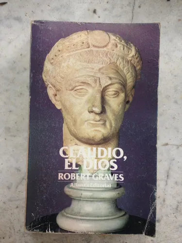 Libro usado en venta: Claudio, El Dios y su esposa Mesalina de Robert Graves; editorial Alianza impreso en 1984 realizamos envios a todo el mundo.1