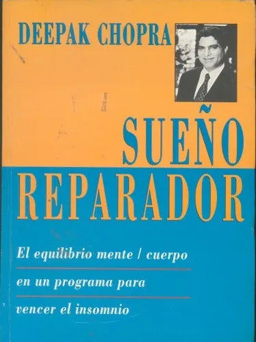 Libro usado en venta: Sue?o reparador de Deepak Chopra; editorial Javier Vergara impreso en 1996 realizamos envios a todo el mundo.1