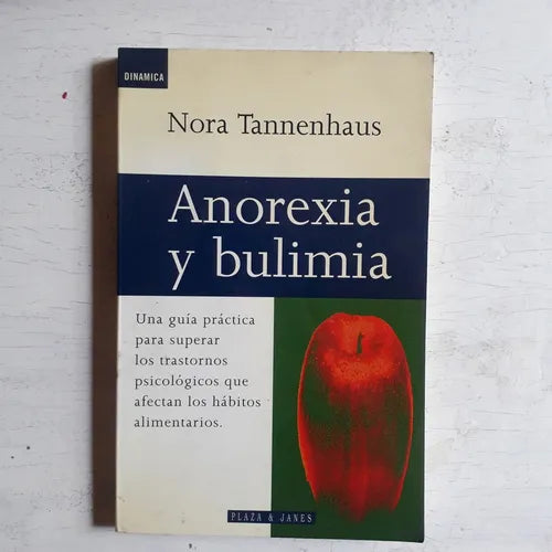 Libro usado en venta: Anorexia y bulimia de Nora Tannenhaus; editorial Plaza & Janes impreso en 1995 realizamos envios a todo el mundo.1