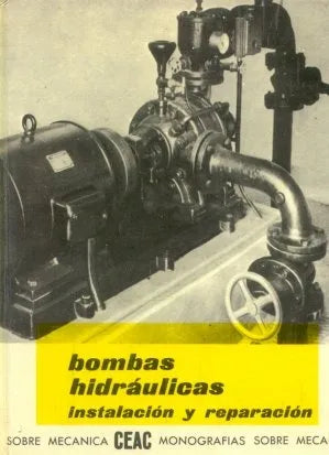 Libro usado en venta: Bombas hidraulicas de Jose Manuel Saenz de Echevarria; editorial Ceac impreso en 1964 realizamos envios a todo el mundo.1