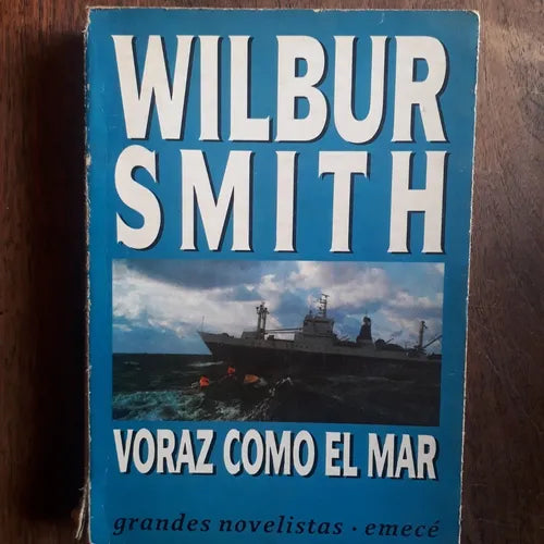 Libro usado en venta: Voraz como el mar de Wilbur A. Smith; editorial Emece impreso en 1991 realizamos envios a todo el mundo.1