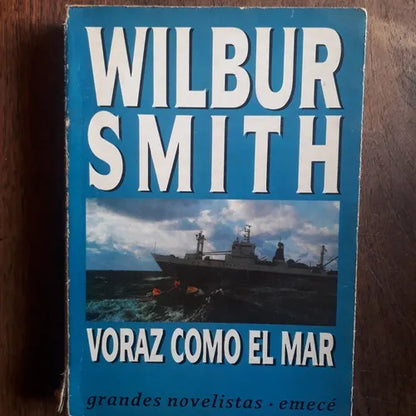 Libro usado en venta: Voraz como el mar de Wilbur A. Smith; editorial Emece impreso en 1991 realizamos envios a todo el mundo.1