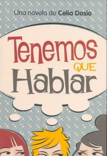 Libro usado en venta: Tenemos que hablar de Celia Dosio; editorial Plaza & Janes impreso en 2008 realizamos envios a todo el mundo.1